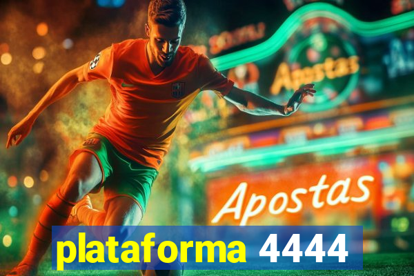 plataforma 4444